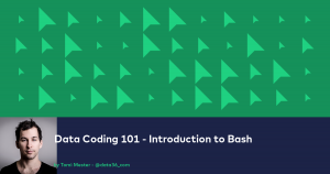 data coding 101 introduction to bash