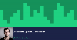 data beats opinion